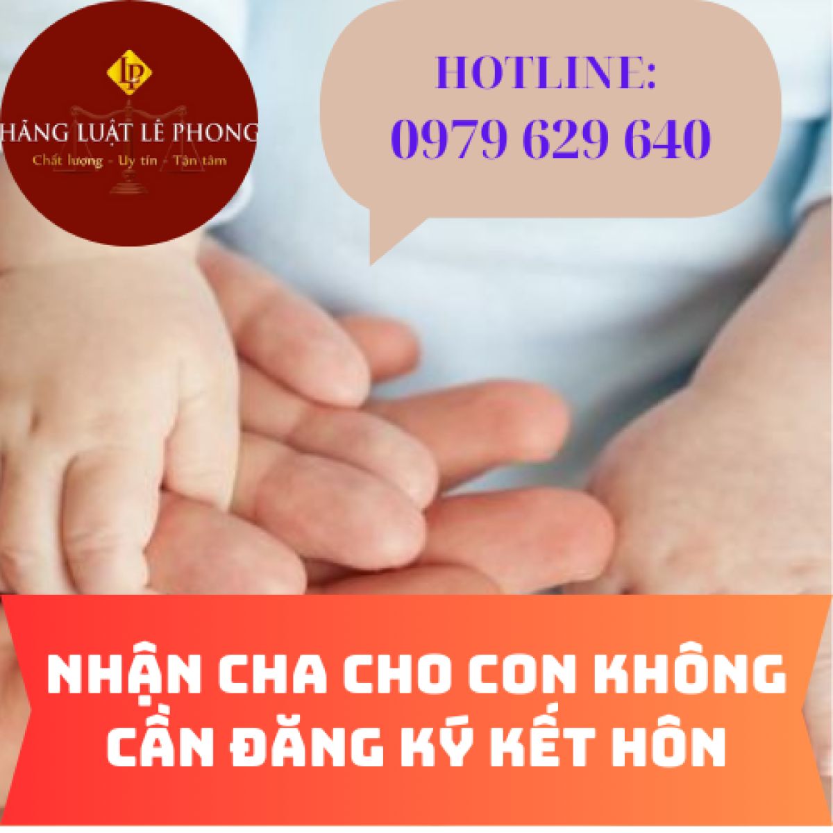 HỖ TRỢ PHÁP LÝ NHẬN CHA CHO CON KHÔNG CẦN ĐĂNG KÝ KẾT HÔN