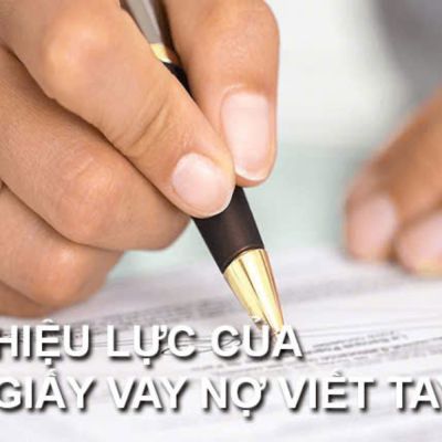 Vay Tiền Bằng Giấy Viết Tay Có Hiệu Lực Pháp Luật Không?